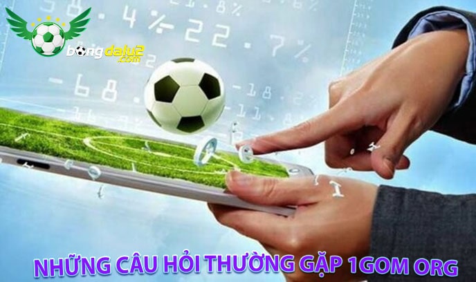 Những câu hỏi thường gặp 1gom org