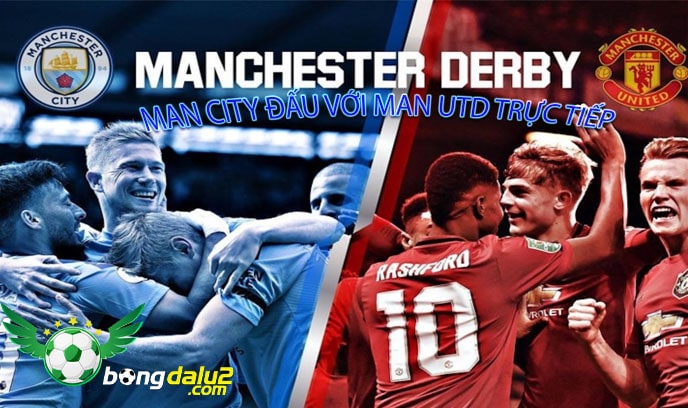 Man City đấu với Man Utd trực tiếp