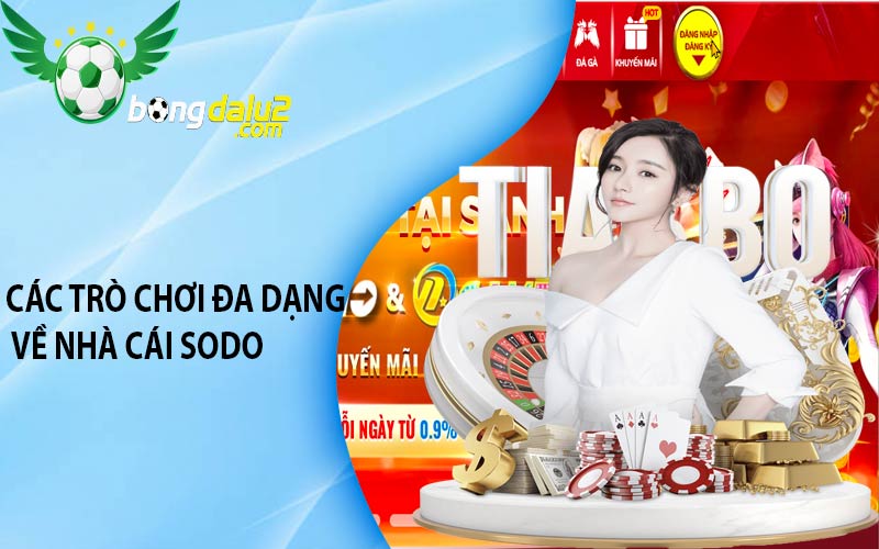 Các trò chơi đa dạng về nhà cái sodo