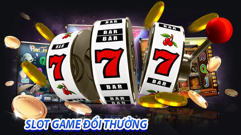 Slot game đổi tiền thật