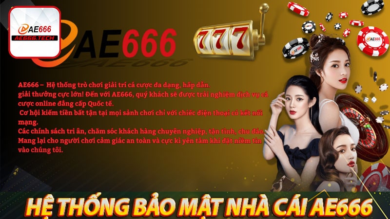 Viết một đoạn về hệ thống bảo mật nhà cái ae666