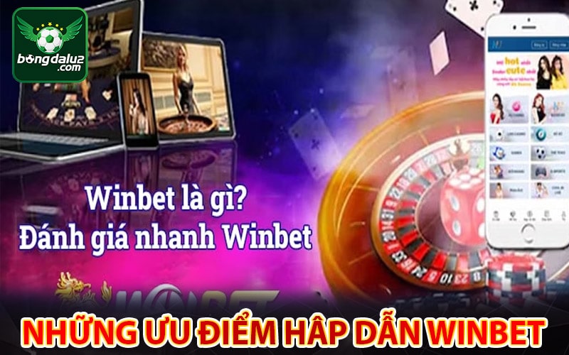 Những ưu điểm hâp dẫn của sân chơi winbet88 