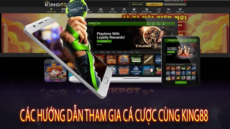 Các hướng dẫn tham gia cá cược cùng King88 đầy đủ từ A-Z