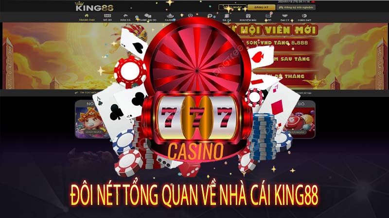 Đôi nét tổng quan về nhà cái King88