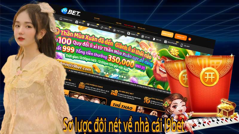 Sơ lược đôi nét về nhà cái I9bet